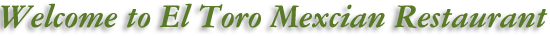 El Toro Mexican Restaurant